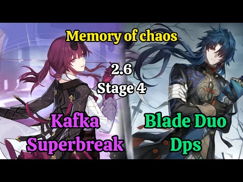 E0S0 Kafka Superbreak & E0S0 Blade Duo Dps Memory of chaos stage 12 Clear / HSR