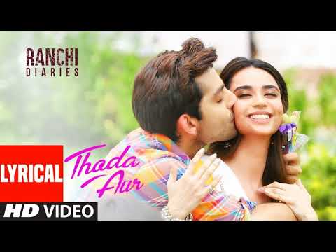 "Thoda Aur" Lyrical | Ranchi Diaries | Arijit Singh | Palak M |Jeet G Manoj M | Soundarya S|Himansh