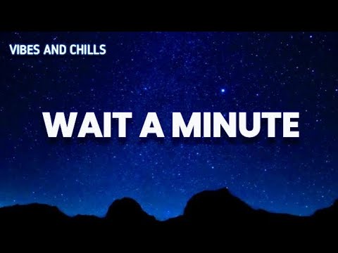 Willow Smith - Wait A Minute (Lyrics)