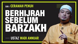 Apabila Seseorang Itu MELAFAZKAN NIAT TAUBAT Yang Sebenar | Siri Penuh | Ustaz Wadi Annuar