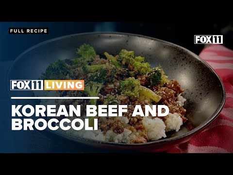 Korean Beef and Broccoli recipe from FOX 11 Living