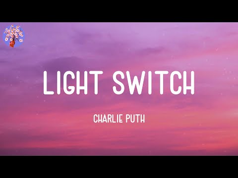 Charlie Puth - Light Switch (Lyrics)