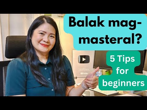 Balak mag-masteral? Here are 5 tips for beginners