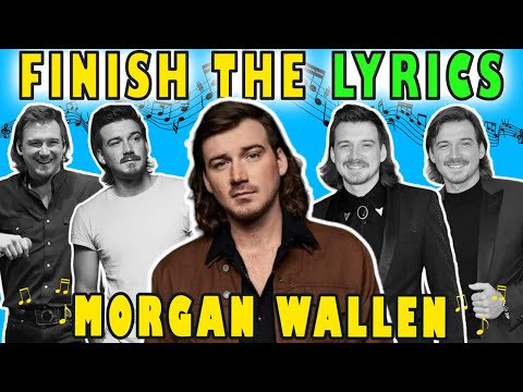 Finish The Lyrics Morgan Wallen Country | Country Music Quiz