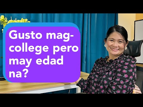 Gusto mo ba mag-college pero may edad na?