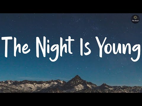 The Night Is Young - Aiyo (Lyrics)