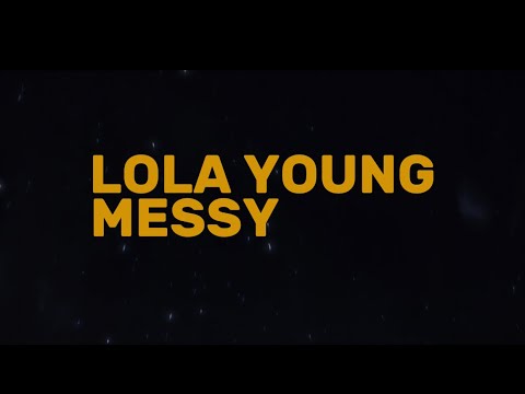 Lola Young - Messy [ Lyrics ] @LolaYounggg