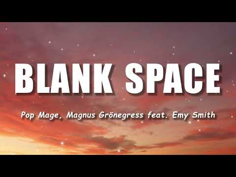 Blank Space | Pop Mage, Magnus Grönegress feat  Emy Smith | Lyric Video | Lyrics