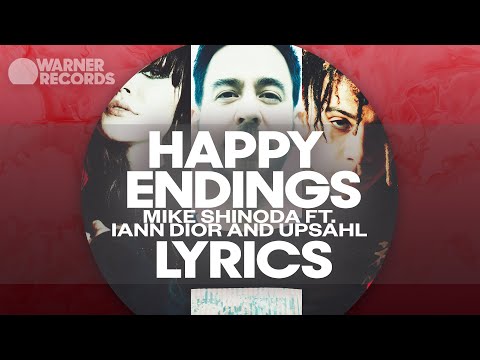 Mike Shinoda - Happy Endings (feat. iann dior & UPSAHL) [Official Lyric Video]