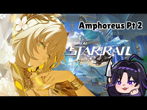 Amphoreus Pt 2 The Coming of Space Jesus | Aglaea finally makes Sunday useful!