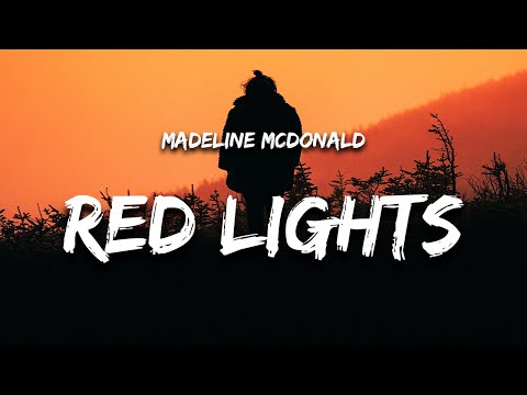 Madeline McDonald - RED LIGHTS (Lyrics)