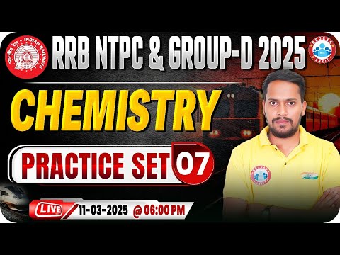 RRB NTPC & Group D Chemistry Classes 2025, RRB NTPC Chemistry Practice Set #07, Science By Rahul Sir