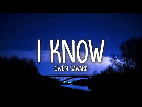 Owen Saward - I Know (Lyrics)