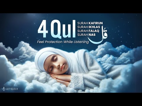 4 Qul | Feel Protected with Every Word | Surah Kafirun - Surah Ikhlas - Surah Nas - Surah Falaq