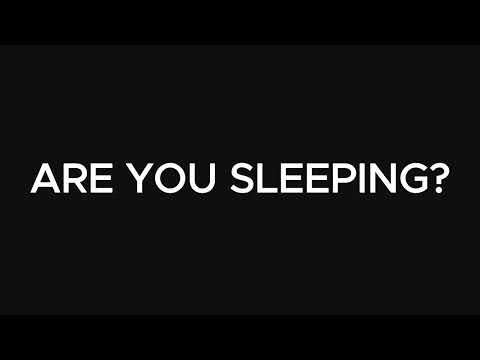 Are you sleeping ?