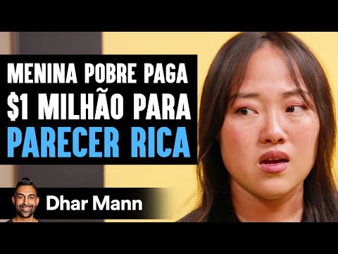 Menina Pobre Paga $1 Milhão Para Parecer Rica | Dhar Mann Studios