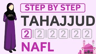 How to pray Tahajjud Salah - 2 Rakat Nafl Namaz - Ladies Guide to Salah & Beginners Step by Step