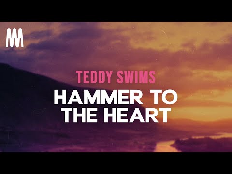 Teddy Swims - Hammer to the Heart (Lyrics/Letra)