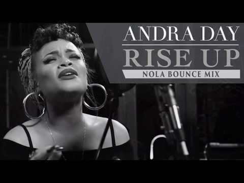 Rise Up (Nola Bounce Mix) - Andra Day