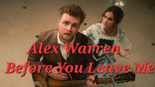 Alex Warren - Before You Leave Me 🎶