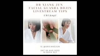 Dr Xiang Jun IG Livestream Facial Guasha Bojin Tips for Eyebags ☺️