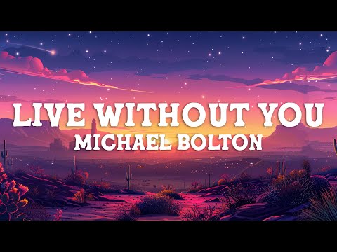 Michael Bolton - How Am I Supposed To Live Without You (Lyrics)