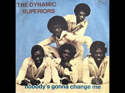 The Dynamic Superiors - Nobody's Gonna Change Me ℗ 1975