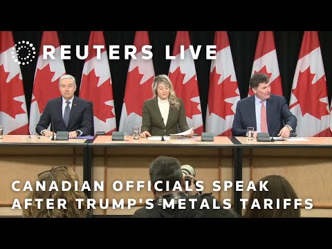 LIVE: Canadian officials speak after Trump's metals tariffs took effect