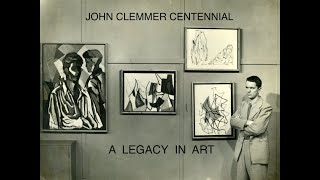 John Clemmer Centennial: A Legacy in Art