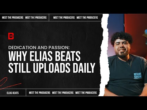 Why Elias Beats Still Uploads Daily | Meet the Producers