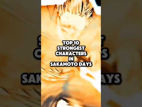 Top 10 strongest characters in Sakamoto Days - UPDATED