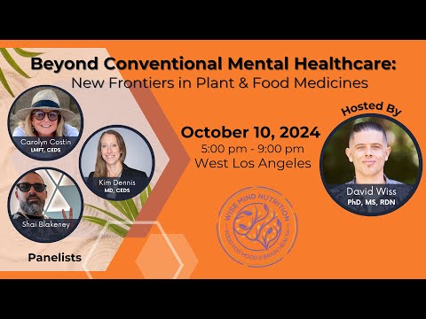 Beyond Conventional Mental Healthcare: New Frontiers in Plant & Food Medicine