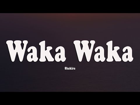 Shakira - Waka Waka (This Time For Africa) (Lyrics)