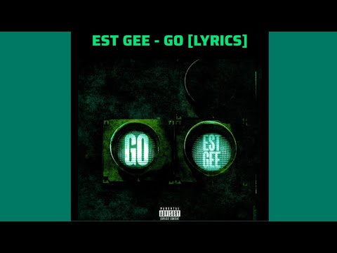 EST Gee - Go (Lyrics)