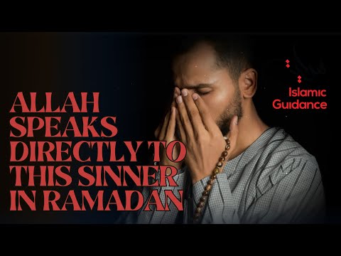 Allah Speaks Directly To This Sinner In Ramadan