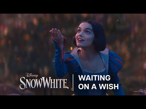 Disney’s Snow White | Waiting on a Wish