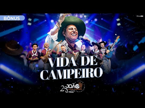 Vida de Campeiro - João Luiz Corrêa & Grupo Campeirismo ( DVD 25 anos de Carreira) 4k 2024