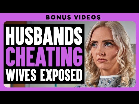 Husbands EXPOSE Cheating Wives | Dhar Mann Bonus Compilations