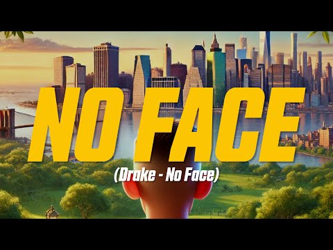 Drake - No Face | no face, no face, no face..