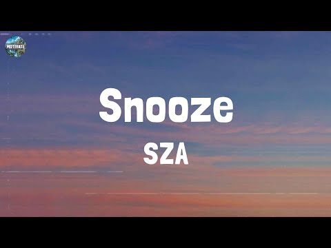 SZA - Snooze (Lyrics)