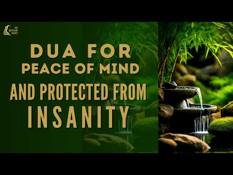 Benefits of Quran Surahs - Dua for Peace of Mind and Protected from Insanity - Islamic Health Tips