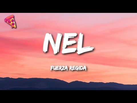 Fuerza Regida - NEL (Letra)