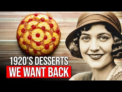 15 Forgotten Desserts From The 1920s We Want Back!