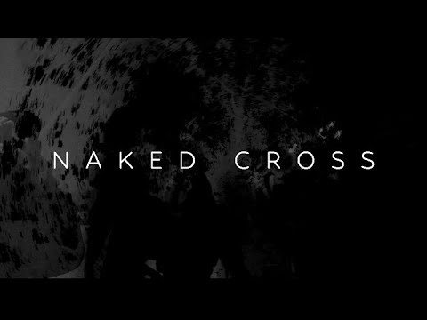 NO - NAKED CROSS (Official Video)