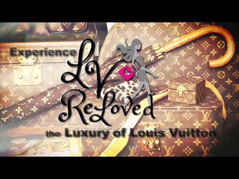 LV ReLoved an Authentic Louis Vuitton Experience