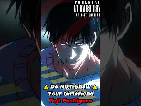 DO NOT SHOW YOUR GIRLFRIEND TOJI FUSHIGURO #toji #jujutsukaisen #shorts