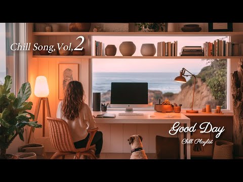 【洋楽playlist】部屋でかけ流したいお洒落な洋楽/チルソングVol.2/Good Day music playlist［ドライブbgm/作業用BGM/ゆったりBGM/work/study ］