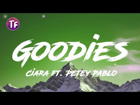 Ciara - Goodies ft  Petey Pablo (Lyrics/Letra)