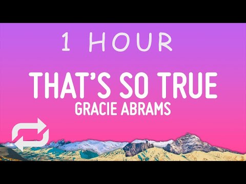 Gracie Abrams - That’s So True (Lyrics) | 1 hour