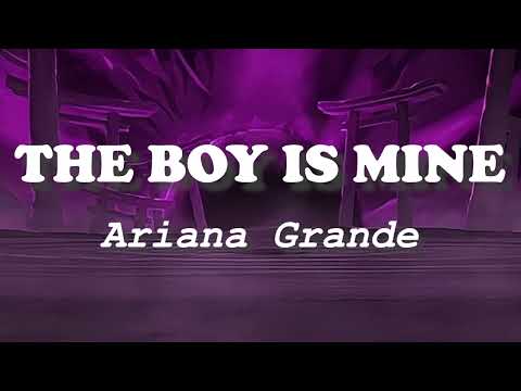 Ariana Grande - the boy is mine (Lyrics) Standard Version